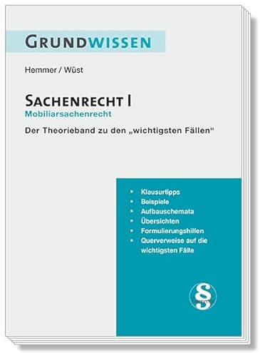Grundwissen Sachenrecht I - Mobiliarsrecht: Der Theorieband zu den wichtigsten Fällen (Skripten - Zivilrecht)