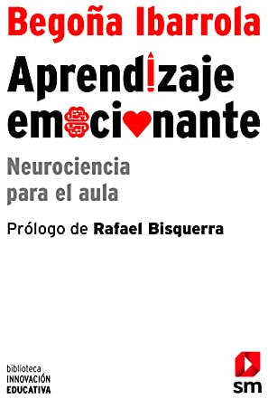 Aprendizaje Emocionante: Neurociencia para el aula: 5 (Biblioteca Innovación Educativa)