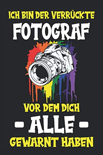 Fotografie Fotografieren Kamera Fotograf Spruch Notizbuch: Kamera zum Fotografieren | Fotografieren für Anfänger