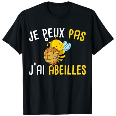 Je Peux Pas J'ai Abeilles Humour Abeille Apiculteur Ruche T-Shirt