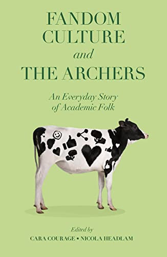 Fandom Culture and The Archers: An Everyday Story of Academic Folk