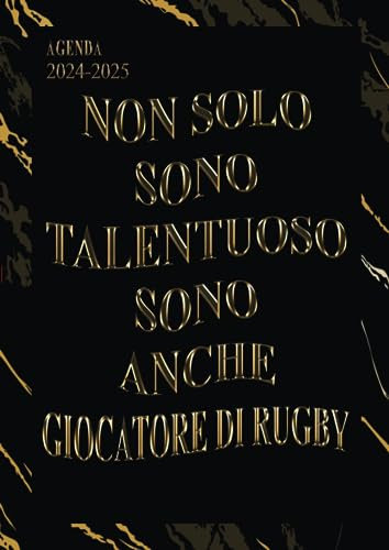 Non Solo Sono Talentuoso Sono Anche Giocatore di rugby: Agenda 2024-2025 Settimanale e Giornaliera Grande Formato |24 Mesi, Pianificatore a 2 anni (Regalo per Giocatore Di Rugby)