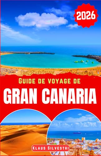 Guide de voyage de Gran Canaria 2026: Découvrez les plages majestueuses, les montagnes luxuriantes et les villages animés de Gran Canaria grâce aux conseils locaux pour des expériences authentiques