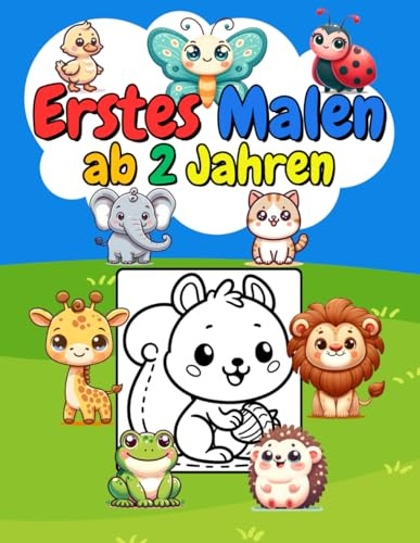 Erstes Malen ab 2 Jahren: Tiere malen leicht gemacht – 50 schöne Tiermotive zum Kritzeln und Ausmalen
