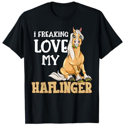 Cute Haflinger Horse I Freaking Love My Haflinger T-Shirt