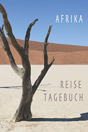 Afrika Reise Tagebuch: Tagebuch für eine Afrikareise, 6 x 9 Zoll (A5), zum Eintragen von Notizen und Erinnerungen, glänzend