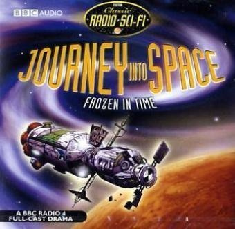 Journey into Space: Frozen in Time (Classic Radio Sci-Fi)
