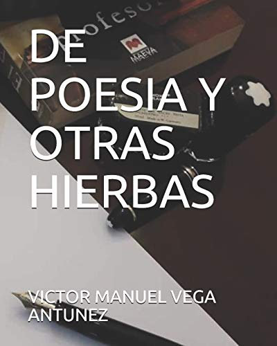 DE POESIA Y OTRAS HIERBAS