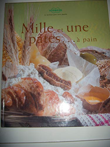 Livre Thermomix Mille et Une Pates... à pain