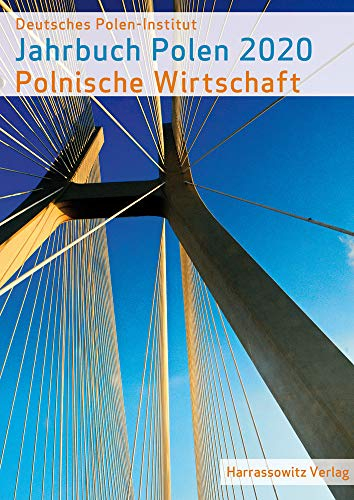 Jahrbuch Polen 31 (2020): Polnische Wirtschaft