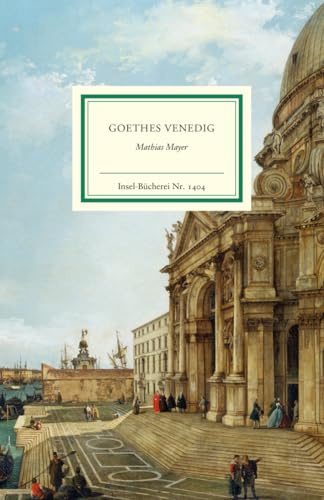 Goethes Venedig (Insel-Bücherei)