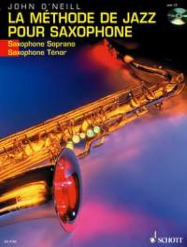 La Méthode de Jazz pour Saxophone: Vom ersten Ton bis Charlie Parker. Sopran- (Tenor-)Saxophon.