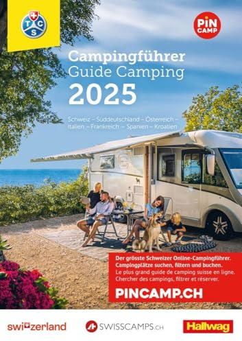 Hallwag TCS Campingführer Schweiz - Europa 2025: Mit schönsten Plätzen, Bewertungen und praktischen Hinweisen