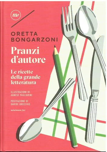 Pranzi d'autore. Le ricette della grande letteratura
