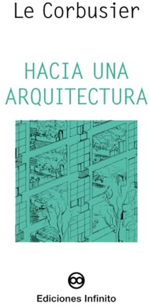 Hacia una arquitectura (TEORIA E H? DE LA ARQUITECTURA)