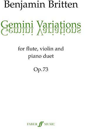 Gemini Variations, Op. 73: Twelve Variations and Fugue on an Epigram of Kodaly: Quartet for Two Players: Version for Two or Four Players (Flute, Violin, and Piano-4 Hands)