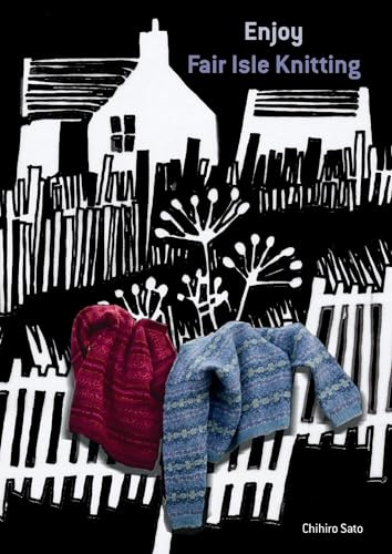 Enjoy Fair Isle Knitting 2017