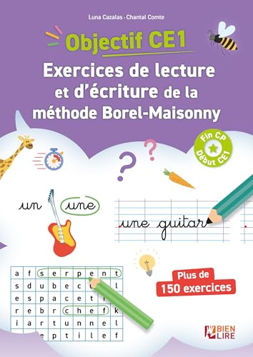 Objectif CE1 ! Exercices de lecture et d'écriture de la méthode Borel-Maisonny