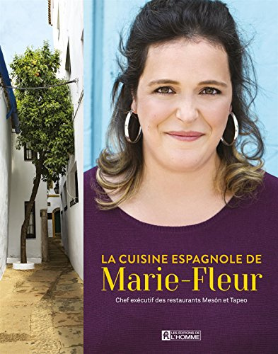 Le meilleur de la cuisine espagnol: plus de 100 recettes pour faire voyager vos papilles