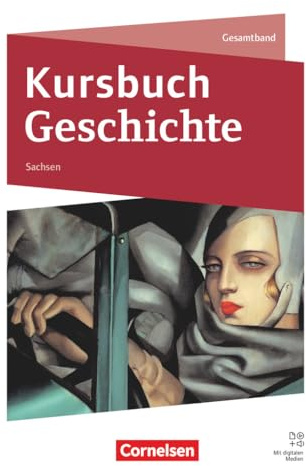 Kursbuch Geschichte - Sachsen - Ausgabe 2024: Schulbuch - Mit digitalen Medien