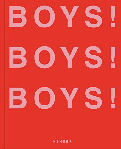 BOYS! BOYS! BOYS!: Volume 3 (Boys! Boys! Boys!, 3, Band 3)