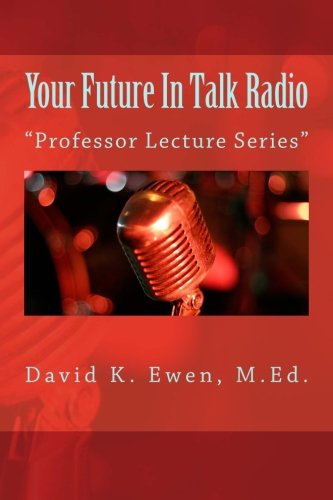 Your Future In Talk Radio