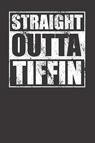 Straight Outta Tiffin 120 Page Notebook Lined Journal For Tiffin Pride