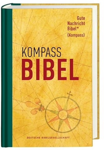 Gute Nachricht Bibel: Kompass Edition; Mit den Spätschriften des Alten Testaments