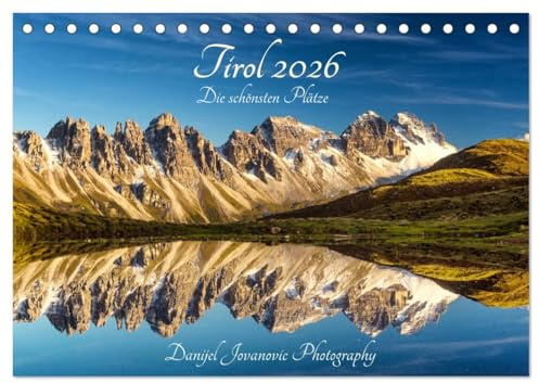 Tirol 2026 - die schönsten Plätze (Tischkalender 2026 DIN A5 quer), CALVENDO Monatskalender: Der Tirol Kalender 2019 mit den schönsten Tiroler Plätzen (CALVENDO Natur)
