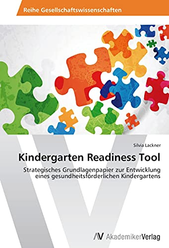 Kindergarten Readiness Tool: Strategisches Grundlagenpapier zur Entwicklung eines gesundheitsförderlichen Kindergartens