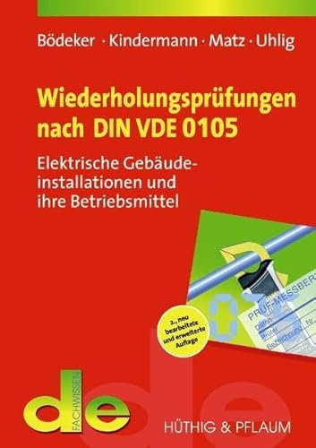 Wiederholungsprüfungen nach DIN VDE 0105: Elektrische Gebäudeinstallationen und ihre Betriebsmittel (de-Fachwissen)