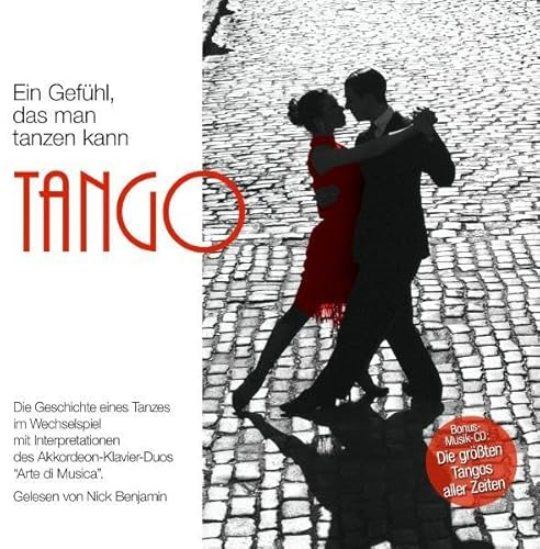 Tango. Ein Gefühl, dass man tanzen kann