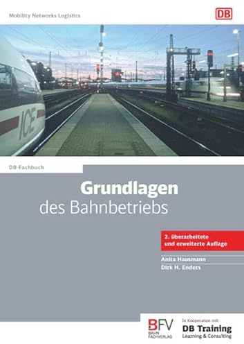 Grundlagen des Bahnbetriebs (DB-Fachbuch)