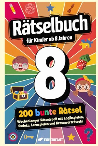 Rätselbuch für Kinder ab 8 Jahren: 200 bunte Rätsel - Wochenlanger Rätselspaß mit Logikspielen, Sudoku, Lernspielen und Kreuzworträtseln (Beschäftigungsbücher für die Grundschule, Band 2)