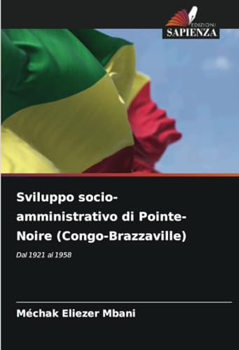 Sviluppo socio-amministrativo di Pointe-Noire (Congo-Brazzaville): Dal 1921 al 1958