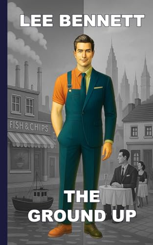 The Ground Up: An inspiring autobiography of a boy who left school with no qualifications and built a future no one expected.