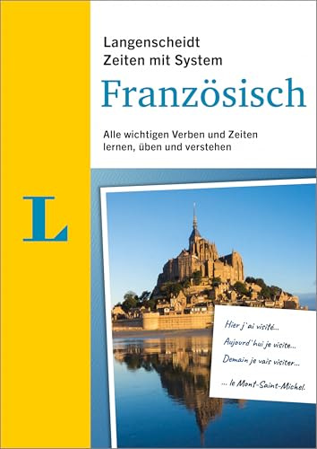 Langenscheidt Zeiten mit System Französisch: Alle wichtigen Verben und Zeiten lernen, üben und verstehen