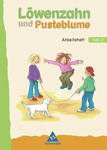 Löwenzahn und Pusteblume - Ausgabe 2004: Arbeitsheft Teil 2 zum Leselernbuch Teil 2