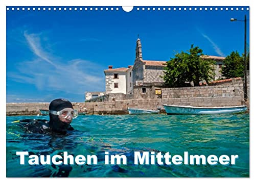 Tauchen im Mittelmeer (Wandkalender 2026 DIN A3 quer), CALVENDO Monatskalender: Bei Tauchgängen im Mittelmeer werden Sie viele der im Kalender gezeigten Meeresbewohner treffen (CALVENDO Natur)