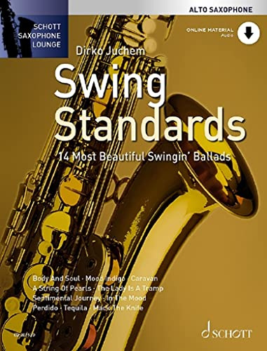 Swing Standards: Die 14 schönsten Swing-Balladen. Alt-Saxophon. (Schott Saxophone Lounge)