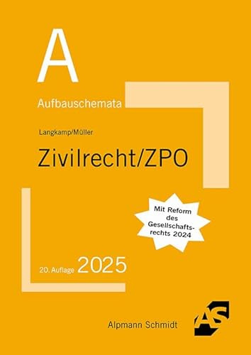 Aufbauschemata Zivilrecht / ZPO: BGB: Allgemeiner Teil, Schuldrecht, Sachenrecht, Familienrecht, Erbrecht. Handelsrecht, Gesellschaftsrecht, ... Gleichbehandlungsgesetz, Zivilprozessrecht