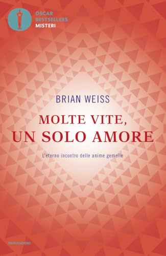 Molte vite, un solo amore. L'eterno incontro delle anime gemelle