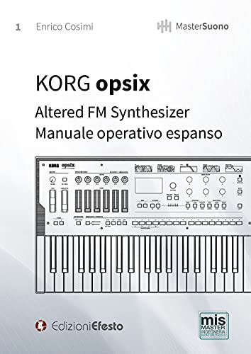 KORG opsix Altered FM Synthesizer. Manuale operativo espanso