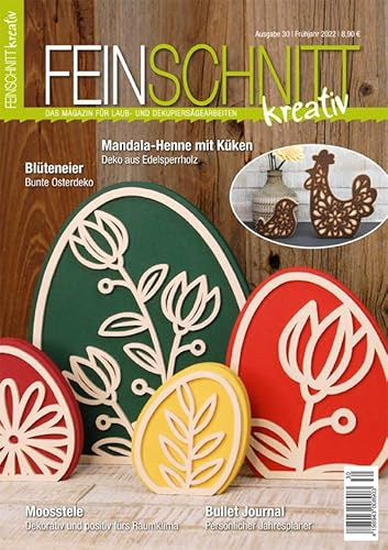 FEINSCHNITTkreativ Ausgabe 30 – Das Magazin für Laub- und Dekupiersägearbeiten (Frühjahr 2022)