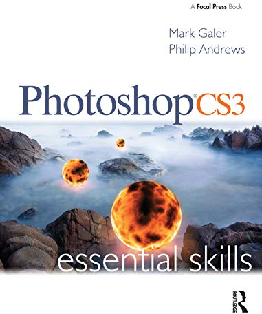 Photoshop CS3 Essential Skills: A Guide to Creative Image Editing>>>>