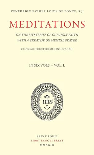 Meditations on the Mysteries of Our Holy Faith - Volume 1