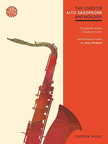 The Chester Alto Saxophone Anthology: Songbook für Alt-Saxophon, Klavier. 12 popular works. Grades 5 to 8+
