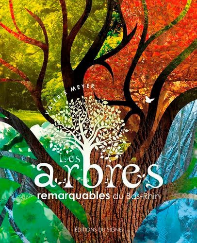 Les Arbres Remarquables Du Bas-Rhin