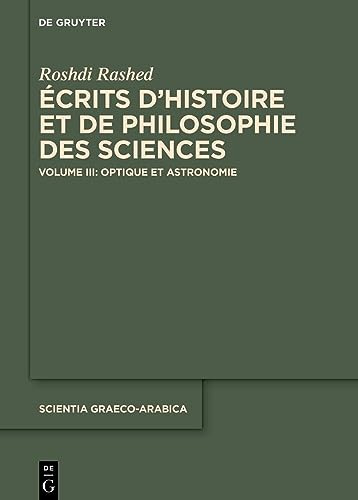 Optique et Astronomie (Scientia Graeco-Arabica, 36/3, Band 36)