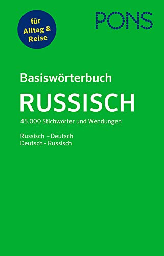 PONS Basiswörterbuch Russisch: Russisch-Deutsch / Deutsch-Russisch: 45.000 Stichwörter und Wendungen. Russisch-Deutsch/Deutsch-Russisch